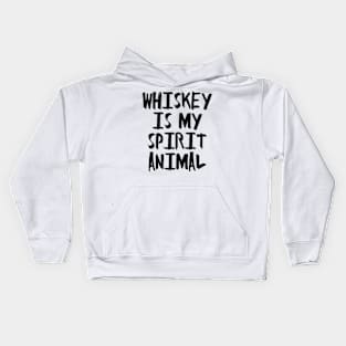 Whiskey is my Spirit Animal Kids Hoodie